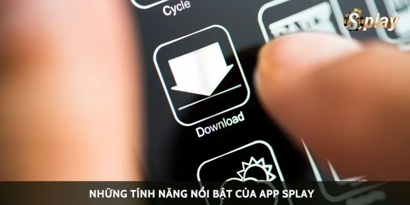 Những tính năng nổi bật của app Splay