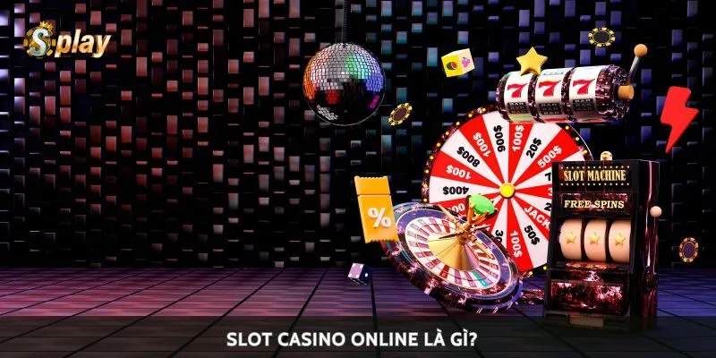 Slot casino online là gì?