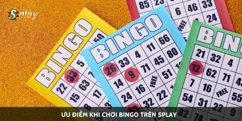 Ưu điểm khi chơi bingo trên Splay